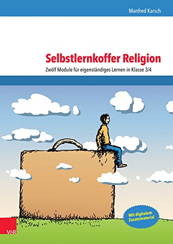 Selbstlernkoffer Religion: Zwölf Module für eigenständiges Lernen in Klasse 3/4 von Vandenhoeck & Ruprecht